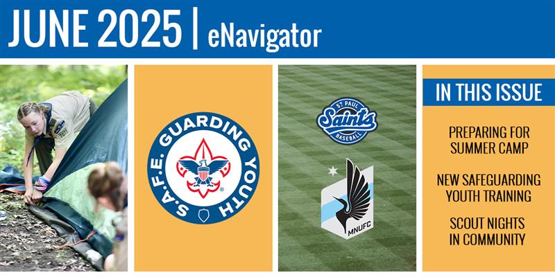 June 2025 Monthly eNavigator - Your source for Scouting news!